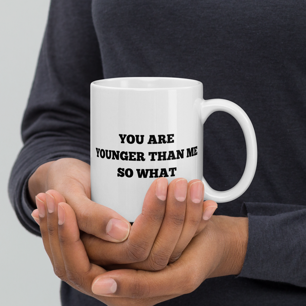 Koffie/theemok YOU ARE YOUNGER THAN ME gratis verzending